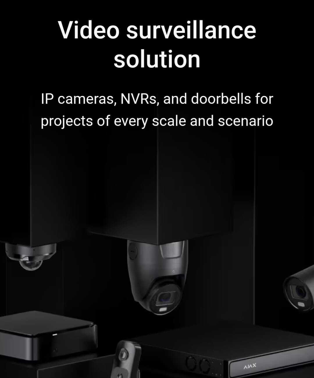 Ajax IP cameras and NVR video surveillance lineup